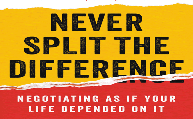 Never Split The Difference: Negotiating as if your life depended on it