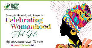 Nigeria Health Watch to host 2nd edition of Celebrating Womanhood Art Gala 
