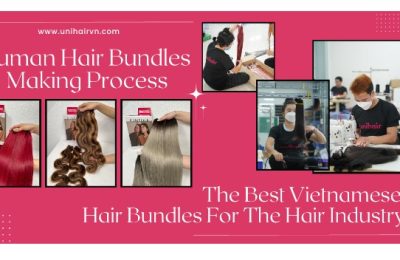 The Best Vietnamese Hair Bundles For The Hair Industry & Human Hair Bundles Making Process